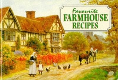 Favourite farmhouse recipes - favourite,