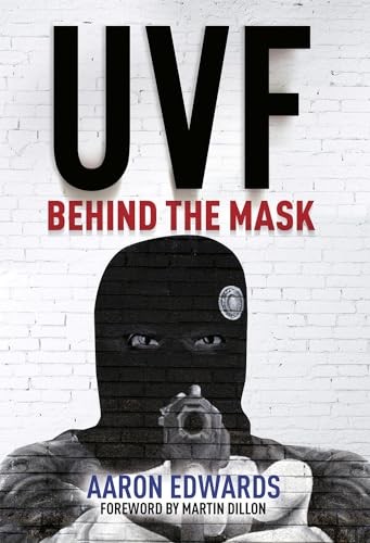 Uvf behind the mask aaron - the, by
