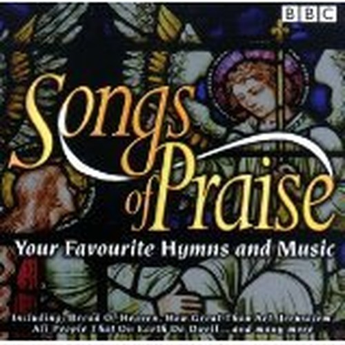 Songs praise your - songs, of