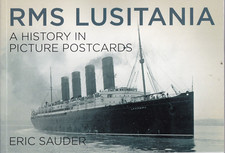 RMS Lusitania: A History in