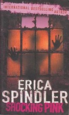 Shocking Pink - Erica Spindler