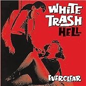 Everclear - White Trash Hell