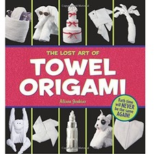 The Lost Art of Towel Origami by Press, Ivy Book The Cheap Fast Free Post