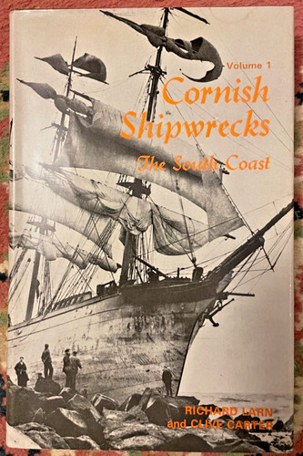 Cornish shipwrecks vol 1 - shipwrecks,,
