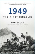 1949 the First Israelis-Segev, Tom Tom Segev,