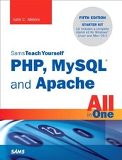 Sams Teach Yourself PHP, MySQL and Apache All in One (Sams Teach Yourself All i