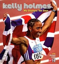 Kelly Holmes: My Olympic Ten Days, Kelly Holmes, Used; Very Good Book