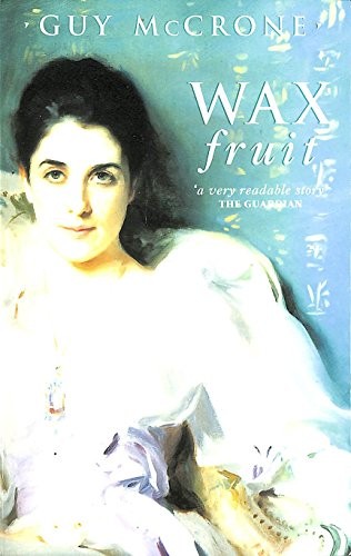 Wax fruit trilogy book i - wax,
