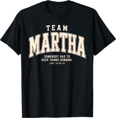 Team martha somebody has - martha,