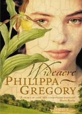 Wideacre (Wideacre Trilogy 1) By Philippa Gregory