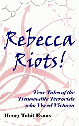 Rebecca riots true - rebecca, tales