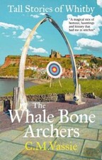The Whale Bone Archers: Tall