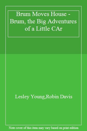Brum moves house - brum,