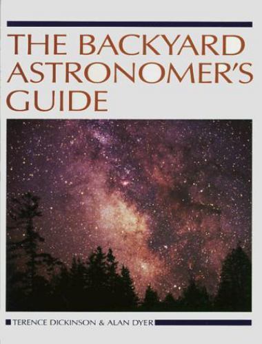 The backyard astronomer - the, astronomer's