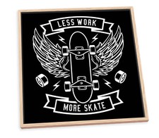 Less Work More Skate Board Black CANVAS FLOATER FRAME Wall Art Square Print