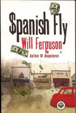 Spanish Fly-Will Ferguson