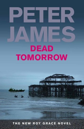 Dead tomorrow peter james - by,