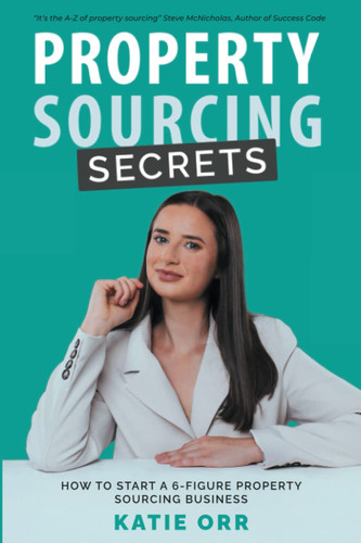 Property sourcing secrets - property, secrets: