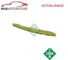 ENGINE TIMING CHAIN GUIDE INA