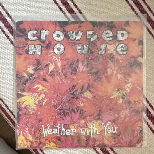 Crowded house weather with you - with,