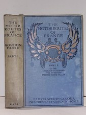 The Motor Routes of France, Part 1 by Gordon Home, Baedeker (1st Edition 1910)