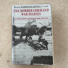 The Bomber Command War Diaries Signed Middlebrook Everitt WWII RAF John H Evans