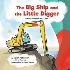 The Big Ship and the Little Digger - Ryan Petersen