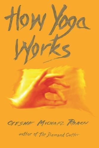 How yoga works - how, by