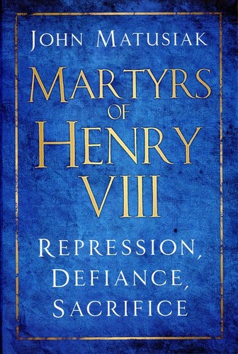 Martyrs henry viii - of,