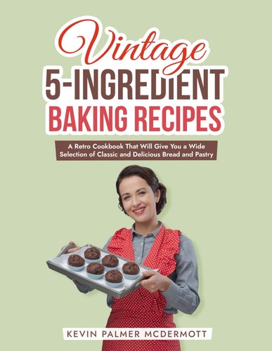 Vintage ingredient baking - 5-ingredient,