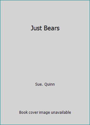 Just bears sue quinn - sue.,