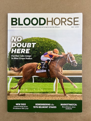 Blood horse may 2026 - blood-horse:, further