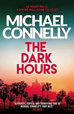 The Dark Hours: Inspiration for the hit Amazon Prime... - Connelly, Michael