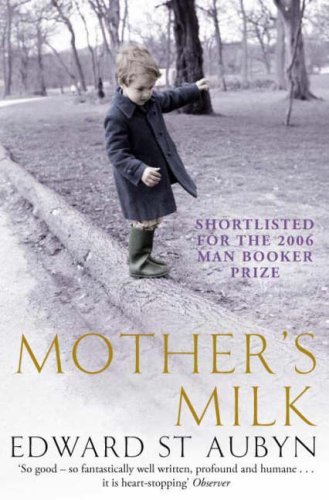 Mother milk edward aubyn - milk,edward,