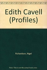 Edith Cavell (Profiles S.)