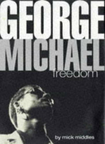 George michael freedom mick - michael, :