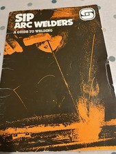 'A Guide To Welding' -Original SIP Arc Welders Booklet circa 1982