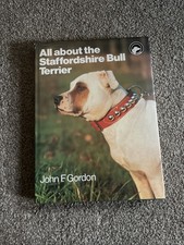 ALL ABOUT THE STAFFORDSHIRE BULL TERRIER Gordon. Dog Training, Breeding, Care