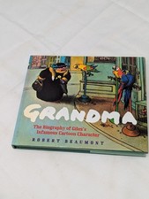 Grandma: The Biography of Giles's Infamous Cartoon Character by Robert Beaumont