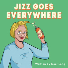 Jizz Goes Everywhere (The