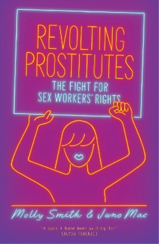 Revolting prostitutes the - prostitutes:,