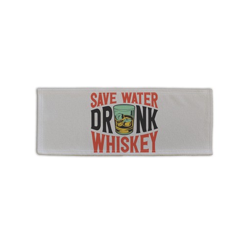 Save water drink whiskey - save,