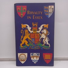 Royalty In Essex Souvenir Book 1953 Presented for The Coronation of the Queen HB
