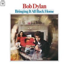 Bob dylan bringing it all - bob,