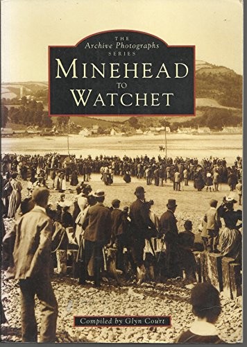 Minehead watchet archive - watchet, (archive