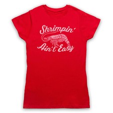 SHRIMPIN' AIN'T EASY SHRIMP
