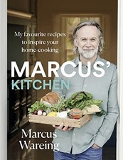 Marcus�" Kitchen: My favourite recipes to inspire your ho... by Wareing, Marcus
