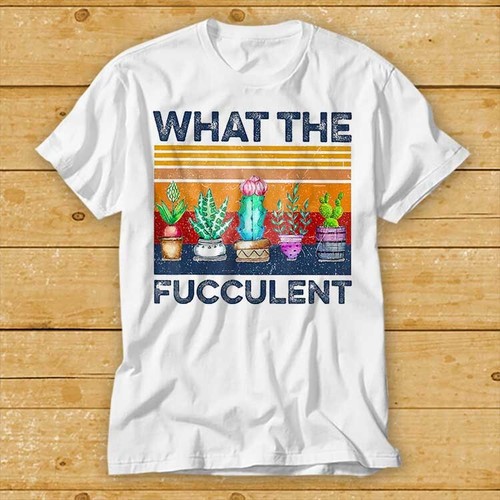 What the fucculent vintage - what,