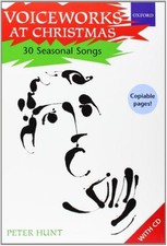 Voiceworks at Christmas: 30 Seasonal Songs - Hunt, Peter