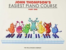 John Thompson's Easiest Piano Course: Part 1 - Book Only by John Thompson NEW